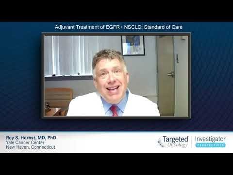 Adjuvant Treatment of EGFR+ NSCLC: Standard of Care
