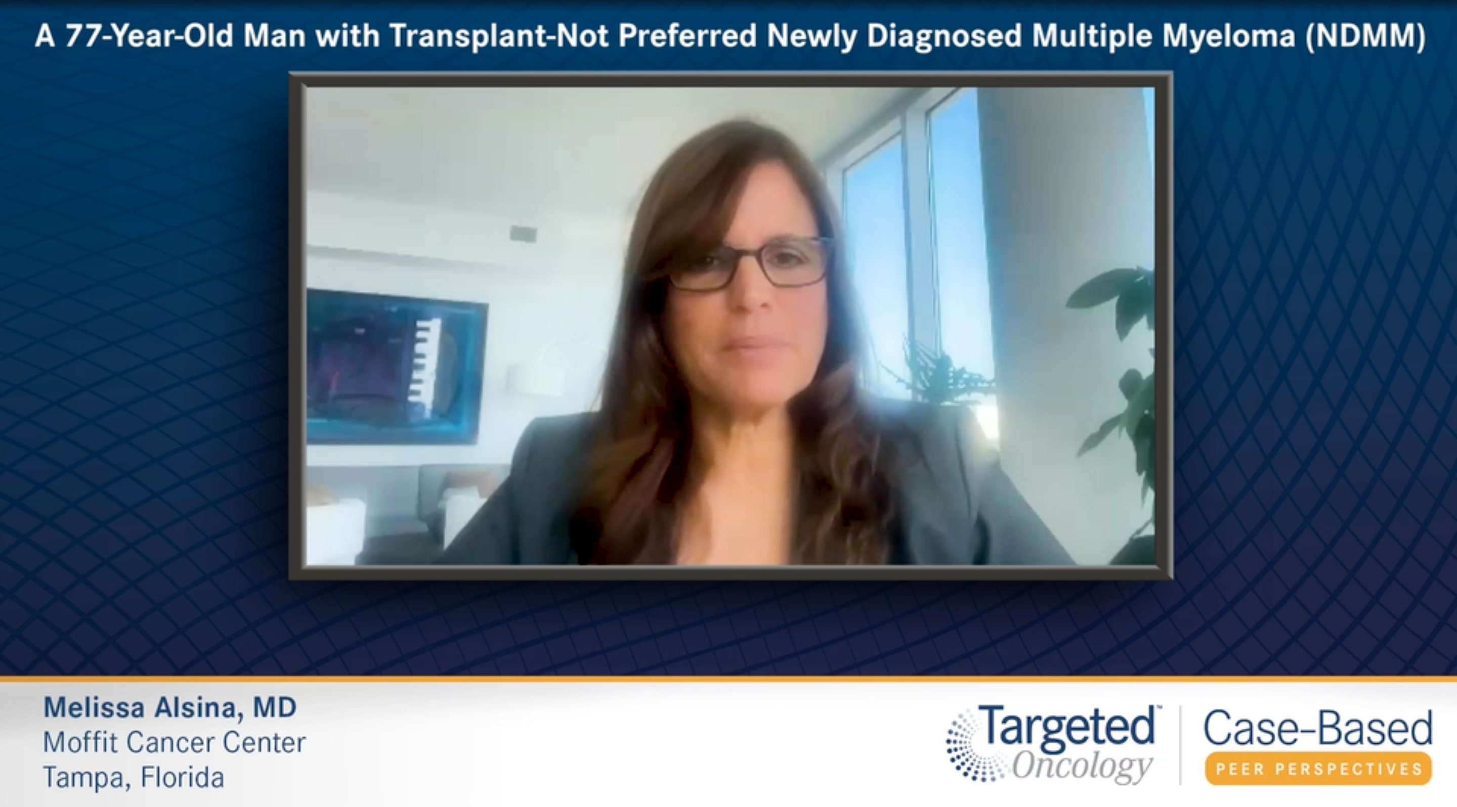 A 77-Year-Old Man with Transplant-Not Preferred Newly Diagnosed Multiple Myeloma (NDMM)