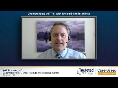 Understanding the Trial With Idelalisib and Rituximab