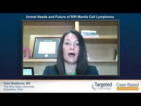Unmet Needs and Future of R/R Mantle Cell Lymphoma