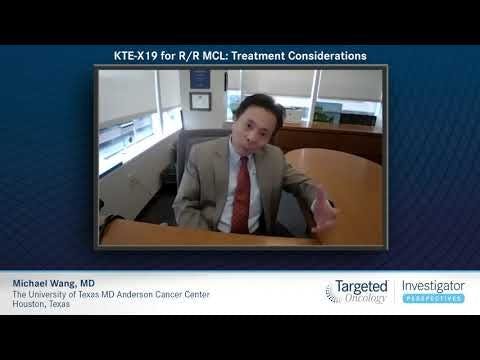 KTE-X19 for R/R MCL: Treatment Considerations